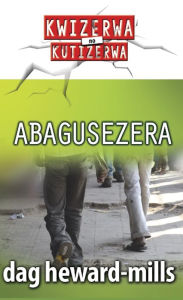 Title: Abagusezera, Author: Dag Heward-Mills