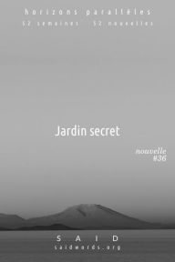 Title: Jardin secret, Author: Saïd