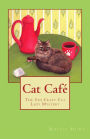 Cat Café, a Crazy Cat Lady Cozy Mystery #5