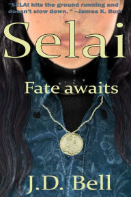 Title: Selai, Author: J.D. Bell