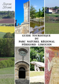 Title: Guide touristique du Parc Naturel Régional Périgord-Limousin, Author: Sigrun Strunk