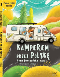 Title: Pamietniki Fenka. Kamperem przez Polske. Czesc 2, Author: Anna Jurczynska