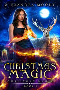 Title: Christmas Magic, Author: Alexandra Moody