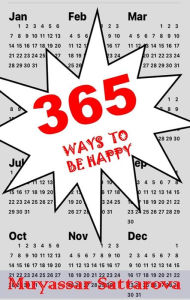 Title: 365 Ways to Be Happy, Author: Muyassar Sattarova
