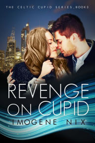 Title: Revenge On Cupid, Author: Imogene Nix