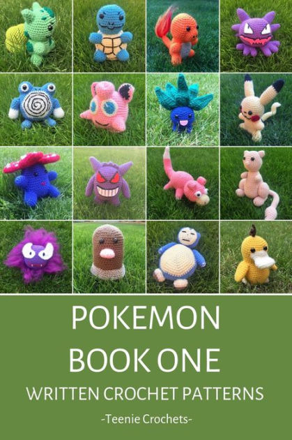 Pokemon Book One: Written Crochet Patterns by Teenie Crochets, eBook