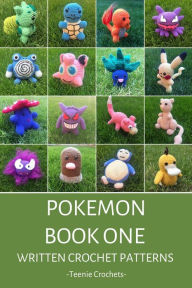 Title: 16 Pokemon - Written Crochet Patterns, Author: Teenie Crochets