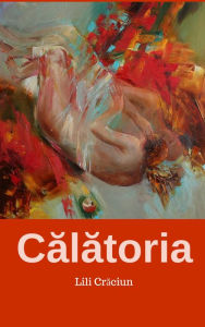 Title: Calatoria, Author: Lili Craciun