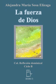 Title: La Fuerza de Dios, Author: Alejandra María Sosa Elízaga