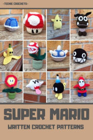 Title: Super Mario - Written Crochet Patterns, Author: Teenie Crochets