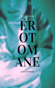 Title: Érotomane, Author: Leucoséphobe