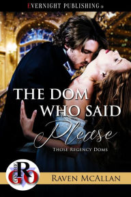 Title: The Dom Who Said Please, Author: Raven McAllan