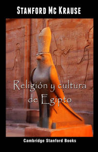 Title: Religión y cultura de Egipto, Author: Stanford Mc Krause
