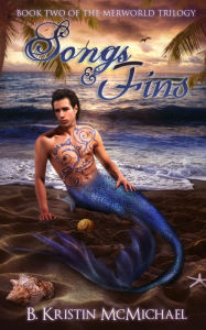 Title: Songs and Fins, Author: B. Kristin McMichael
