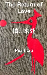 Title: qing gui lai chu (The Return of Love), Author: Pearl Liu