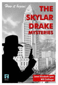 Title: How It Began: The Skylar Drake Mysteries, Author: Janet Elizabeth Lynn