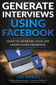 Title: Generate Interviews Using Facebook, Author: Lisa Rangel