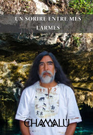 Title: Un sorire entre mes larmes, Author: Chamalú