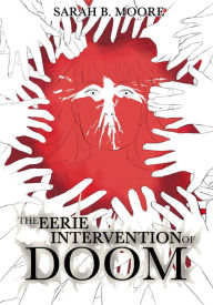 Title: The Eerie Intervention of Doom, Author: Sarah B. Moore