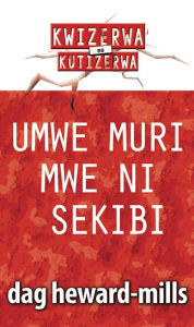 Title: Umwe Muri Mwe Ni Sekibi, Author: Dag Heward-Mills