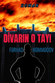 Title: Divarin o tayi, Author: Farhad Mammadov