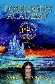 Title: Poseidon's Academy, Author: Sarah A Vogler