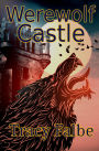 Werewolf Castle (Werewolves in the Renaissance, #3)