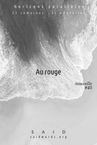 Title: Au rouge, Author: Saïd