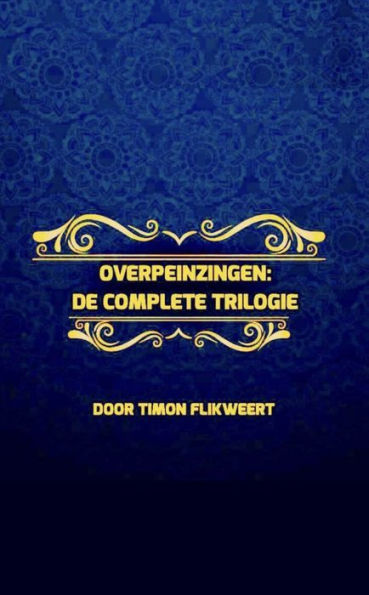 Overpeinzingen: De Complete Trilogie