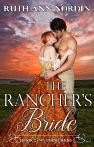 Title: The Rancher's Bride, Author: Ruth Ann Nordin