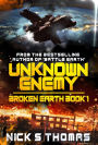Unknown Enemy: Broken Earth Book 1