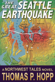Title: The Great Seattle Earthquake, Author: Thomas P Hopp