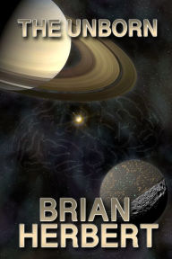 Title: The Unborn, Author: Brian Herbert