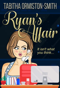 Title: Ryan's Affair, Author: Tabitha Ormiston-Smith