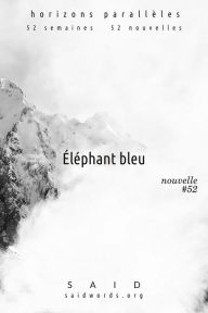 Title: Éléphant bleu, Author: Saïd