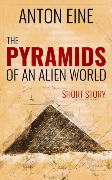 The Pyramids of an Alien World