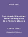 Les singularités comme limites ontologiques de la relativité générale