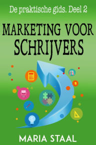 Title: Marketing voor schrijvers, Author: Maria Staal