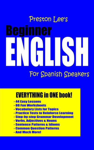 Preston Lee's Beginner English For Spanish Speakers by Kevin Lee
