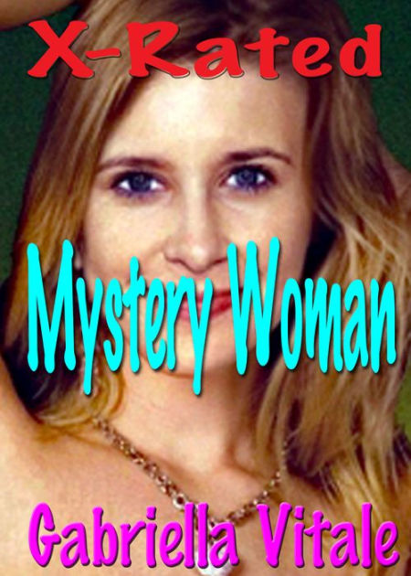 Mystery Woman: X-Rated by Gabriella Vitale | eBook | Barnes & Noble®