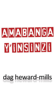 Title: Amabanga Y'insinzi, Author: Dag Heward-Mills