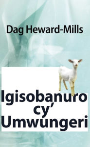 Title: Igisobanuro Cy' Umwungeri, Author: Dag Heward-Mills