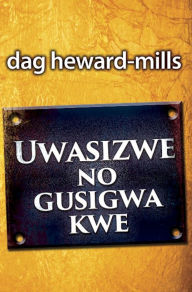 Title: Uwasizwe No Gusigwa Kwe, Author: Dag Heward-Mills