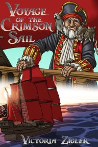Title: Voyage Of The Crimson Sail, Author: Victoria Zigler