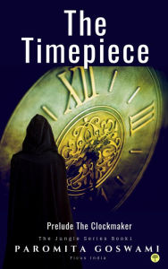 Title: The Timepiece: Indian Paranormal Supernatural Thriller, Author: Paromita Goswami