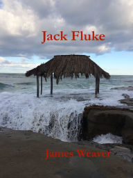 Title: Jack Fluke, Author: James Weaver