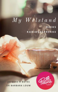 Title: My Welstand: Reeks Radiogesprekke, Author: Jacques H Botes Botes