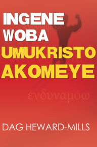 Title: Ingene Woba Umukristo Akomeye, Author: Dag Heward-Mills