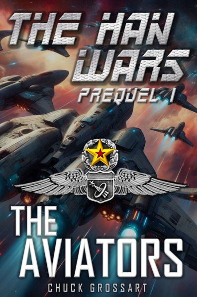The Aviators (The Han Wars Prequels Book 1)