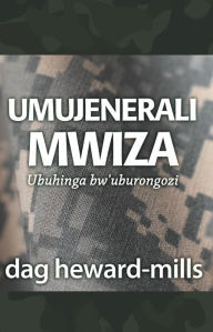 Title: Umujenerali Mwiza, Author: Dag Heward-Mills